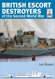British Escort Destroyers of the Second World War Les Brown
