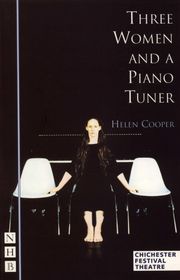 Three Women and a Piano Tuner (NHB Modern Plays) Helen Cooper