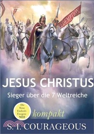 Jesus Christus: Sieger über die 7 Weltreiche (kompakt)