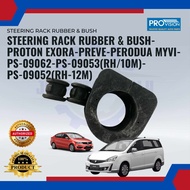 Steering Rack Rubber & Bush-Proton Exora-Preve-Perodua Myvi-PS-09062-PS-09053(RH/10M)-PS-09052(RH-12