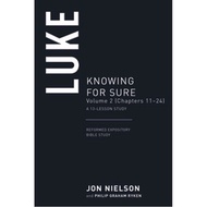 Luke, Volume 2: Knowing for Sure, (Chapters 11–24), A 13-Lesson Study (Philip Graham Ryken & Jon Nie