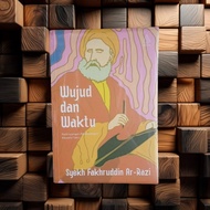 Book of Wujud and Time - The Struggle of Eastern Philosophy - Sheikh Fakhruddin Ar-Razi - Ircisod Te