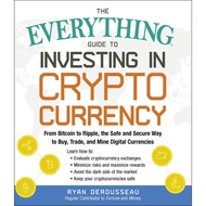 The Everything Guide to Investing in Cryptocurrency