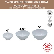 YC Melamine Round Soup Bowl Ivory Color 4'' 4.5'' 5''