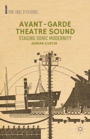 Avant-Garde Theatre Sound A. Curtin