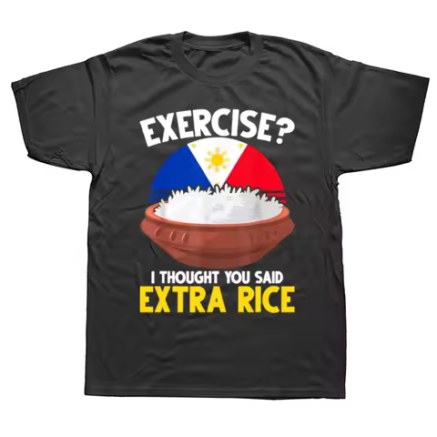 Funny Filipino Pride Extra Rice Filipina Proud Philippines T-shirt Men Fashion Casual Tshirt 100% Co