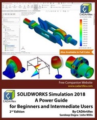 SOLIDWORKS Simulation 2018: A Power Guide for Beginners and Intermediate Users