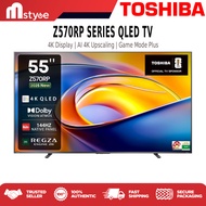 TOSHIBA 55" 65" 75" 85" 4K UHD QLED SMART TV 144hz Gaming TV 55Z570RP / 65Z570RP / 75Z570RP / 85Z570