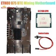 ETH80 B75 BTC Mining Motherboard+I3 2100 CPU+Switch Cable 8XPCIE 16X LGA1155 Support 1660 2070 3090 RX580 Graphics Card