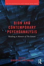 Bion and Contemporary Psychoanalysis Giuseppe Civitarese