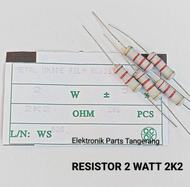 (10 BUAH) RESISTOR 2WATT 2K2 RESISTOR 2 WATT 2K2 RESISTOR 2W 2K2 RESISTOR 2WATT 22K RESISTOR 2W 22K