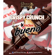 Crispy Crunch Kinder Bueno by Idaman Sayang Bakery