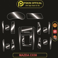 Bộ Dán nội thất Mazda CX30 2022-2023 PPF trong suốt chống xước che mờ vết xước nội thất - Pskin.vn