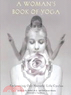 33870.A Woman's Book of Yoga ─ Embracing Our Natural Life Cycles