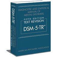 Diagnostic and Statistical Manual of Mental Disorders, 5th Edition: DSM-5 TR 2023 DSM 5