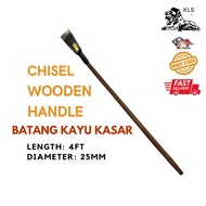 KLS Wooden Handle 4ft (Suitable for KLS Chisel) / Batang Kayu Kasar 4 kaki (Sesuai utk Pahat Chop KL