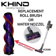 KHIND ROLL BRUSH OR MATER NOZZLE FOR VC696