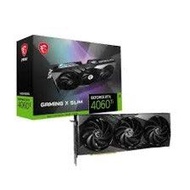 收MSI GeForce RTX 4060 Ti Gaming X Slim 顯示卡