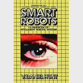 Smart Robots: A Handbook of Intelligent Robotic Systems