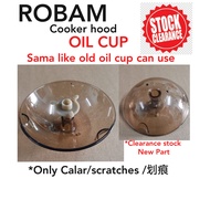 (Stock Clearance) Robam Cooker Hood Oil Cup A605 A851 A817 A822 A832 A830 A837 A825 A818