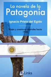La novela de la Patagonia Ignacio Prieto del Egido