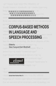 Corpus-Based Methods in Language and Speech Processing Steve Young