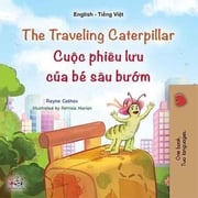 The Traveling Caterpillar Cuộc phiêu lưu của bé sâu bướm Rayne Coshav