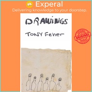 Tony Feher: Drawings by Carrie Yamaoka (US edition, hardcover)