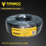 Tarmoc TPC-PC-1C3S-SC/U-SC/U-250M | Preconnectorized Drop Cable 250 Meters | Cable Precon 250m