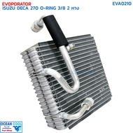 คอยล์เย็น อีซูซุ เดก้า 270 โอริง 3/8 R-12 วาล์ว 2 หาง EVA0210 EVAPORATOR ISUZU DECA 270 O-RING 3/8 R