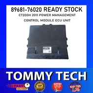 CT200H 2011 POWER MANAGEMENT CONTROL MODULE ECU UNIT89681-76020