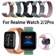 Realme Watch Strap Nylon Loop Band for Realme watch 2  Nylon Soft Sport Replacement Strap realme watch 2 pro
