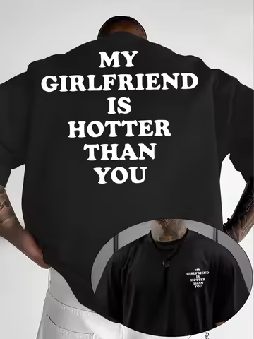 MY GIRLFRIEND IS HOTTER THAN YOU Couple Gift Unisex T Shirt Men's Women Tee Summer Novelty Oversize 