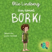 Hier kommt Bork! - Kurzgeschichte (Ungekürzt) Olle Lindberg