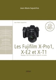Les Fujifilm X-Pro1, X-E2 et XT1 Jean-Marie Sepulchre