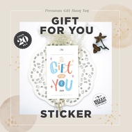 Gift for you sticker - Hang tag Greeting Card Gift sticker hampers parcel box dus Birthday christmas christmas cny ramadan lebaran