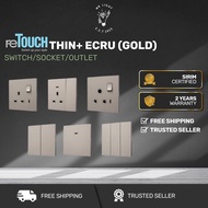 RETOUCH THIN + SOCKET AND WALL SWITCH ULTRA SLIM&THIN SWITCH DESIGN (ECRU GOLD) [SIRIM APPROVED]