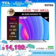 ใหม่ TCL ทีวี 55 นิ้ว QLED 4K Google TV รุ่น 55T6G ระบบปฏิบัติการ Google/Netflix &amp; Youtube &amp; MEMC - WiFi, WCG, Game Bar, Freesync, Dolby Vision &amp; Atmos [ผ่อน 0% นาน 10 เดือน]