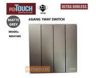 RETOUCH ULTRA RIMLESS 4GANG 1WAY SWITCH (MATTE GREY)/4G 1W (M041MG)