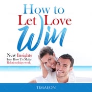 How to Let Love Win! Timaeon