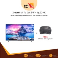 Xiaomi Mi TV Q1E 55" >  Smart Android TV 10 > 4K Display > Built-in Google Play > YouTube & Netflix 