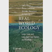 Real World Ecology: Large-Scale and Long-Term Case Studies and Methods