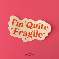THESETHOSE - Sticker - Fragile Sticker I'm Quite Fragile