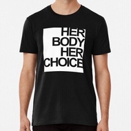 Her Body Choice Abortion Design T-Shirt