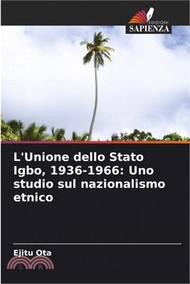 L'Unione dello Stato Igbo, 1936-1966: Uno studio sul nazionalismo etnico