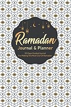 Ramadan Journal and Planner: A 30 Days Guided Journal for Making The Most Out Of Ramadan planning |Prayer/Salah tracker, Quran recitation tracker, Dua ... Muslim Men,Girl Women and Kids Reflections