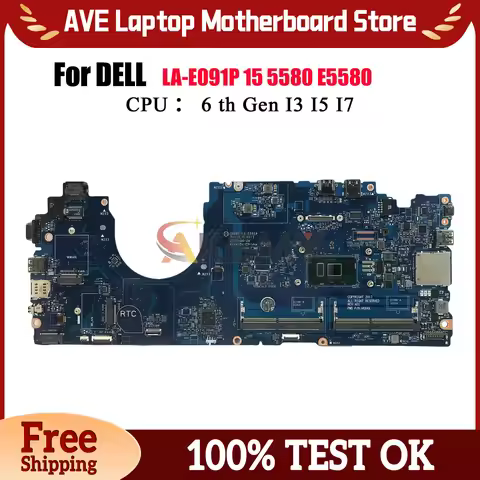 LA-E091P Laptop Motherboard for Dell Latitude 5580 Notebook, Supports i3 i5 i7 6th Gen CPU 00C098 0V