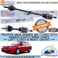 PROTON SAGA ISWARA 12V / LMST ODM (CYCAR) DRIVE SHAFT (LEFT & RIGHT)