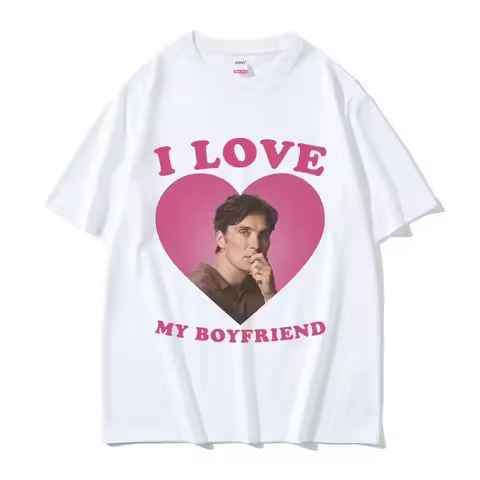 I Love My Boyfriend Cillian Murphy Graphic T Shirts Retro High Fashion T-shirt Harajuku Short Sleeve