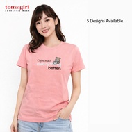 Toms Girl Ladies Short Sleeve Slogan Printed Tee Regular Cut 100% fully cotton made in malaysia 62-1